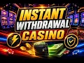 Instant Wit rawal Casino Top Sites for FAST Payouts Quick Cash Outs