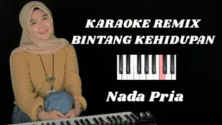 Download KARAOKE REMIX BINTANG KEHIDUPAN NADA PRIA/MALE MP3