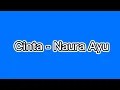 Cinta - Naura Ayu (Lirik lagu)