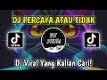 Download Lagu DJ PERCAYA ATAU TIDAK_GAMMAONE RIX VIRAL TIKTOK