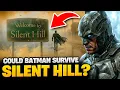 Lagu Could Batman Survive Silent Hill?