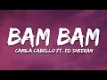 Download Lagu Camila Cabello - Bam Bam (Lyrics) ft. Ed Sheeran