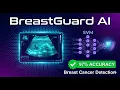 BreastGuard AI Complete Python ML Project for Breast Cancer Detection Source Code Included