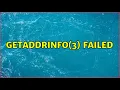 getaddrinfo 3 failed