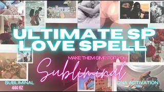 Ultimate SP Love Spell Subliminal Make Them SIMP for YOU 444Hz