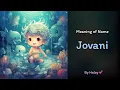 Meaning of boy name Jovani - Name History Origin and Popularity