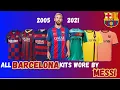 All Barcelona Jerseys wore by Messi 2004-2021
