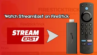 How to Watch StreamEast on FireStick