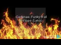 -Cadenas- Funky ft el Philippe (letra)