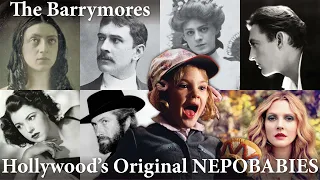 The Barrymores, Hollywood’s Oldest Dynasty – America's "Royal" Families