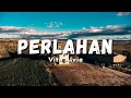 Download Lagu Vita Alvia - Perlahan | Maafkan ku yang selalu membuatmu (Official Music Video Lyric)