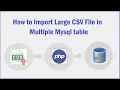 How to Import Large CSV File in Multiple Mysql table