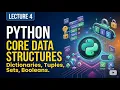 Python Dictionaries Tuples Sets and Booleans Explained Lecture 4