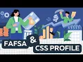 FAFSA CSS PROFILE What is the difference and do you need to submit both