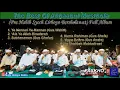 Download Lagu THE BEST SHOLAWAT OF AHBAABUL MUSTHOFA - SPESIAL LIRBOYO BERSHOLAWAT (FULL ALBUM)