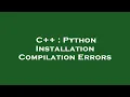 C Python Installation Compilation Errors