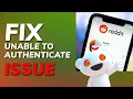 How to Fix we were unable to Authenticate you in Reddit 2025