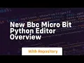 New bbc micro bit python editor overview