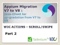 Appium Java-Client Migration V7 to V8 Appium 8 W3C Actions Scroll Swipe Part 2