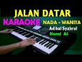 Download Lagu JALAN DATAR - Adibal | KARAOKE Nada Cewek / Wanita , HD