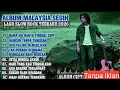 Download Lagu ALBUM MALYSIA SEDIH  VIRAL TIKTOK 2025 MP3