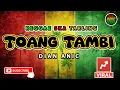 Reggae SKA Tarling TOANG TAMBI - DIAN ANIC | Cover Music Reggae SKA Tarling Version