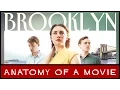 Brooklyn Anatomy of a Movie