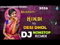 Download Lagu Hindi Vs Desi Dhol || Nonstop || Dj Remix , New Top Gujarati Dhol Mix Hindi Song 2026 Bollywood 