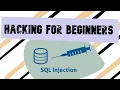 Ethical hacking for beginners SQL Injections
