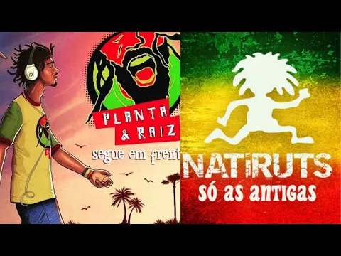 Download MP3 As Melhores de Natiruts e Planta e Raiz Atualizado 2023 Reggae das Antigas SÓ AS TOPZERA!!