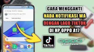 Download Cara Mengganti Notifikasi WA Dengan Lagu Tiktok Di HP Oppo A17 MP3