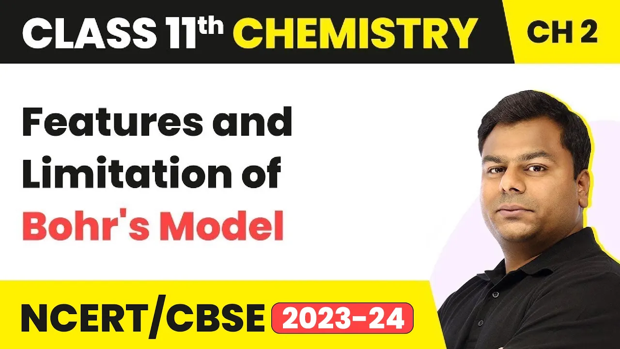 Features and Limitation of Bohr's Model | Class 11 Chemistry Chapter 2 | CBSE/JEE/NEET (2022-23)
