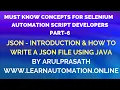 Must Know JAVA concepts Selenium Automation PART - 6 JSON Introduction Writing JSON in Java