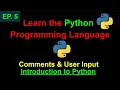Comments User Input in Python Learn Python Programming Ep 5