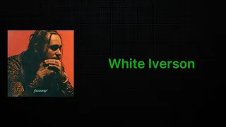 Post Malone - White Iverson Actual Clean