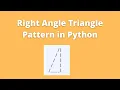 Right Angle Triangle Pattern in Python Pattern Program CCBP Foundations Test 1 Question Solution