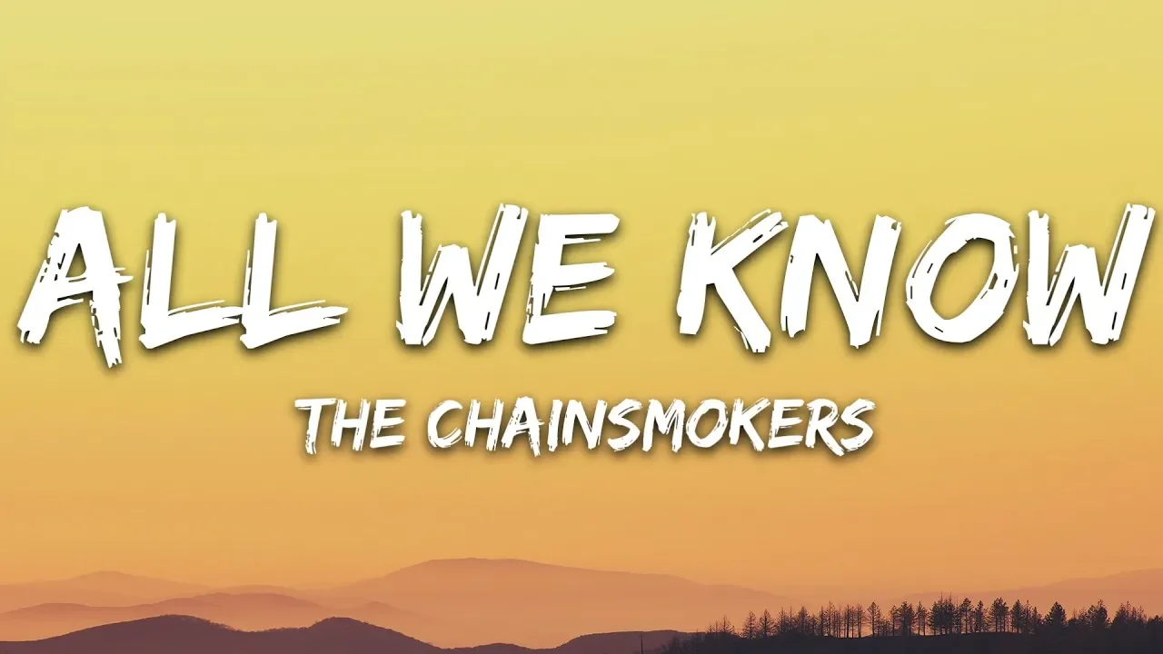 The Chainsmokers - All We Know (Lyrics) ft. Phoebe Ryan