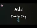 Burna Boy - Solid (feat. Blxst & Kehlani) (Lyric Video) | Hold me down, I'll forever keep it solid