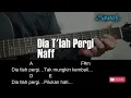 Download Lagu Naff - Dia T'lah Pergi Guitar Chords Lyrics