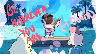 be wherever you are steven universe ska bossa nova cover