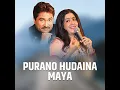 Download Lagu PURANO HUDAINA MAYA · kumar sanu nepali Neelam AngbuhangPURANO HUDAINA MAYA℗ Neelam Angbuhang