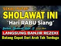 Download Lagu DENGARKAN MALAM INI !! Sholawat Nabi, Sholawat Jibril Mustajab Penarik Rezeki Dari Segala Arah