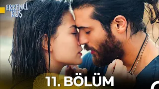 Erkenci Kuş 11 Bölüm 