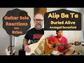 GUITAR SOLO REACTIONS ~ ALIP BA TA ~ Buried Alive