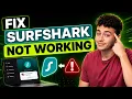 Surfshark Not Working Troubleshooting Common Connection Issues on Windows