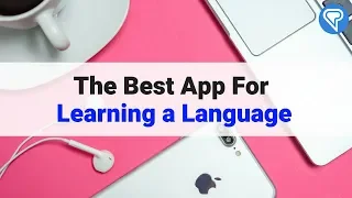 The Best App For Learning a Language