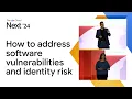 Ensure the health of cloud resources How to address software vulnerabilities and identity risk