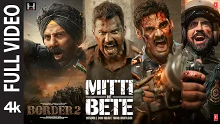 border 2 mitti ke bete full video sunny deol varun d diljit ahan mithoon sonu nigam manoj m