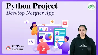Python Project Desktop Notifier App Avneet Kaur Saini GeeksforGeeks School