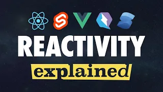 Reactivity Explained